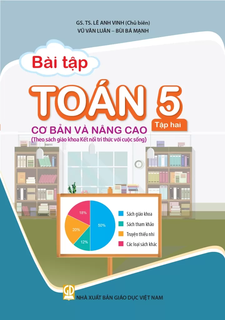 BÀI TẬP TOÁN CƠ BẢN VÀ NÂNG CAO LỚP 5 - TẬP 2 (Theo SGK Kết nối tri thức với cuộc sống)